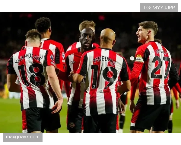 布伦特福德攻防兼备稳步崛起,持续提升英超竞争力引关注 布伦特福德攻防兼备稳步崛起,持续提升英超竞争力引关注