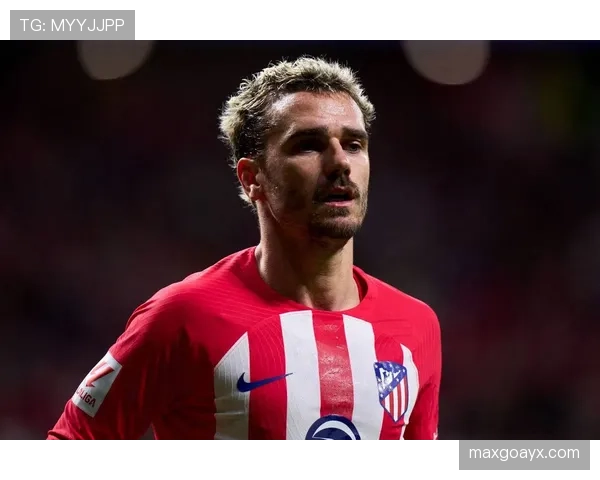 格列兹曼西甲赛季表现抢眼，关键进球助球队稳步前行